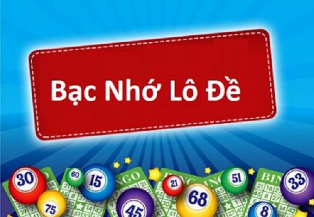 Lô đề bạc nhớ là gì ?